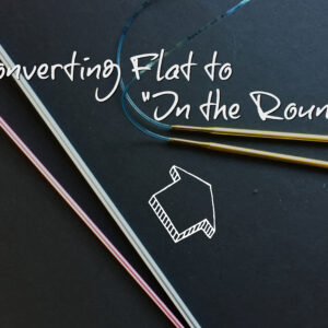 CONVERTING FLAT TO "IN THE ROUND"